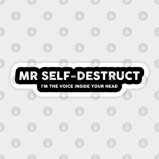 Mr Self-Destruct Sticker by artslaves